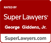 Rated By Super Lawyers | George Giddens, Jr. | SuperLawyers.com
